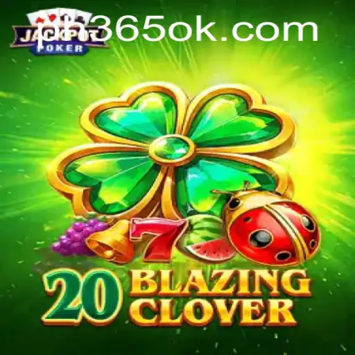 Discover the Electrifying World of 20BlazingClover with PH365.COM