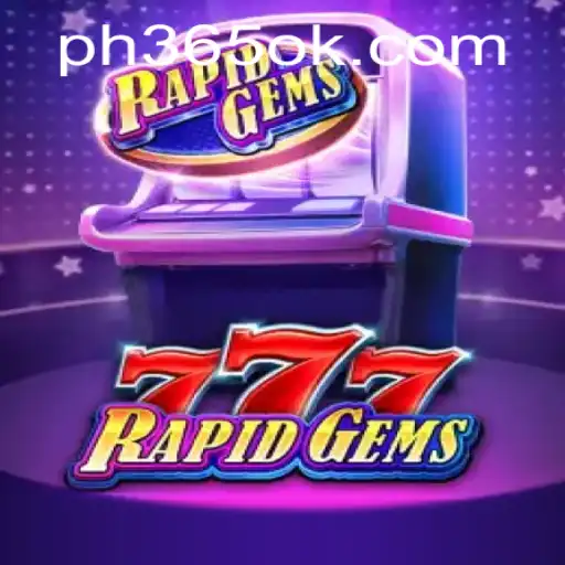 Discover the Excitement of RapidGems777: A Thrilling New Game on PH365.COM