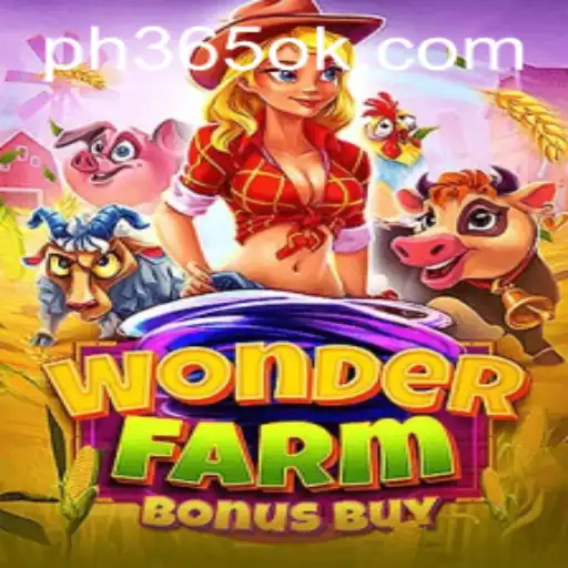 Discover the Exciting World of WonderFarmBonusBuy with PH365.COM